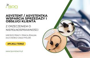 Asystent/Asystentka Wsparcia Sprzedaży i Obsługi Klienta z orzeczeniem o niepełnosprawności zdalnie