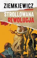 STROLLOWANA REWOLUCJA - najnowsza książka Rafała Ziemkiewicza